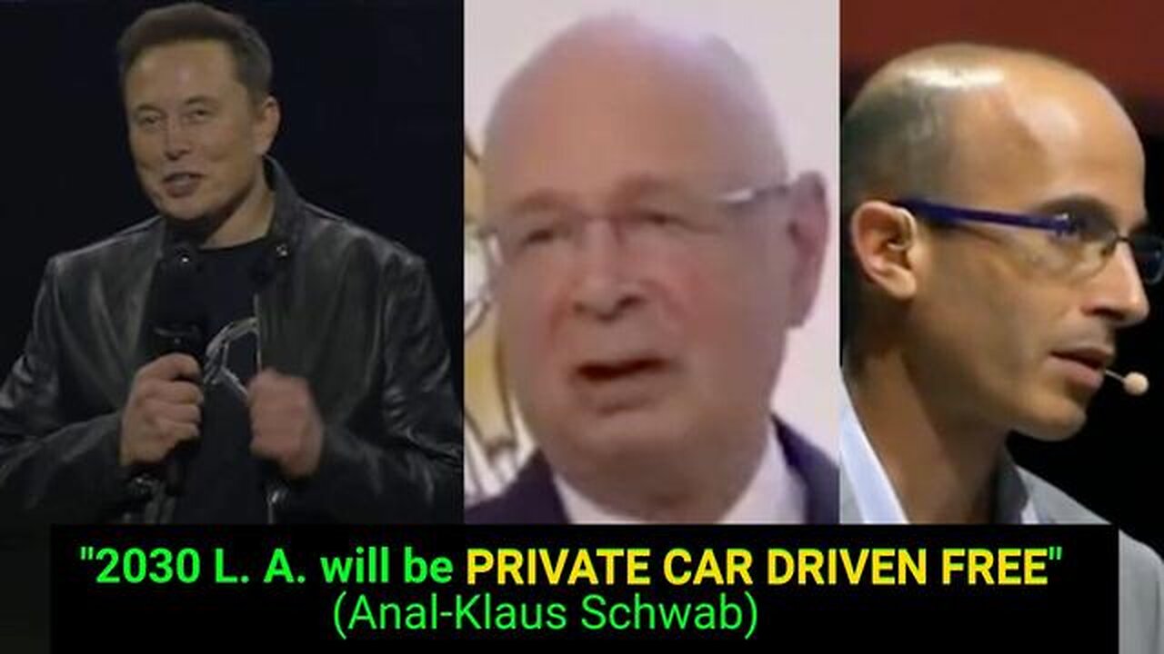 Self-Driving Cars: LA Private Car Free by 2030 / Elon Musk, Yuval Noah Harari, Klaus Schwab, WEF