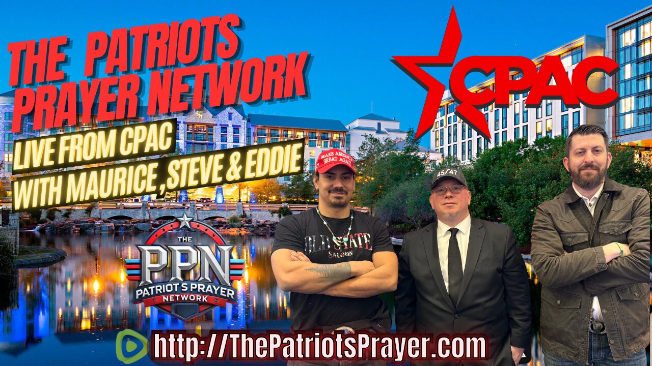 PPN LIVE from CPAC – Day 1!