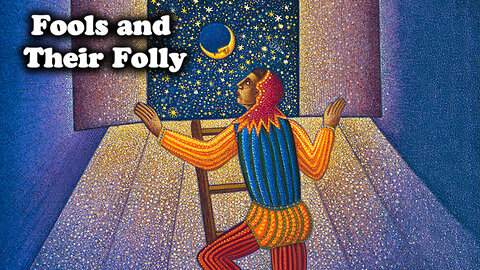 Fools and Their Folly | Pastor Anderson