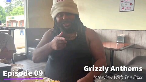 Interview With The Foxx With Special Guest "Grizzly Anthems" Season 01 Episode 09