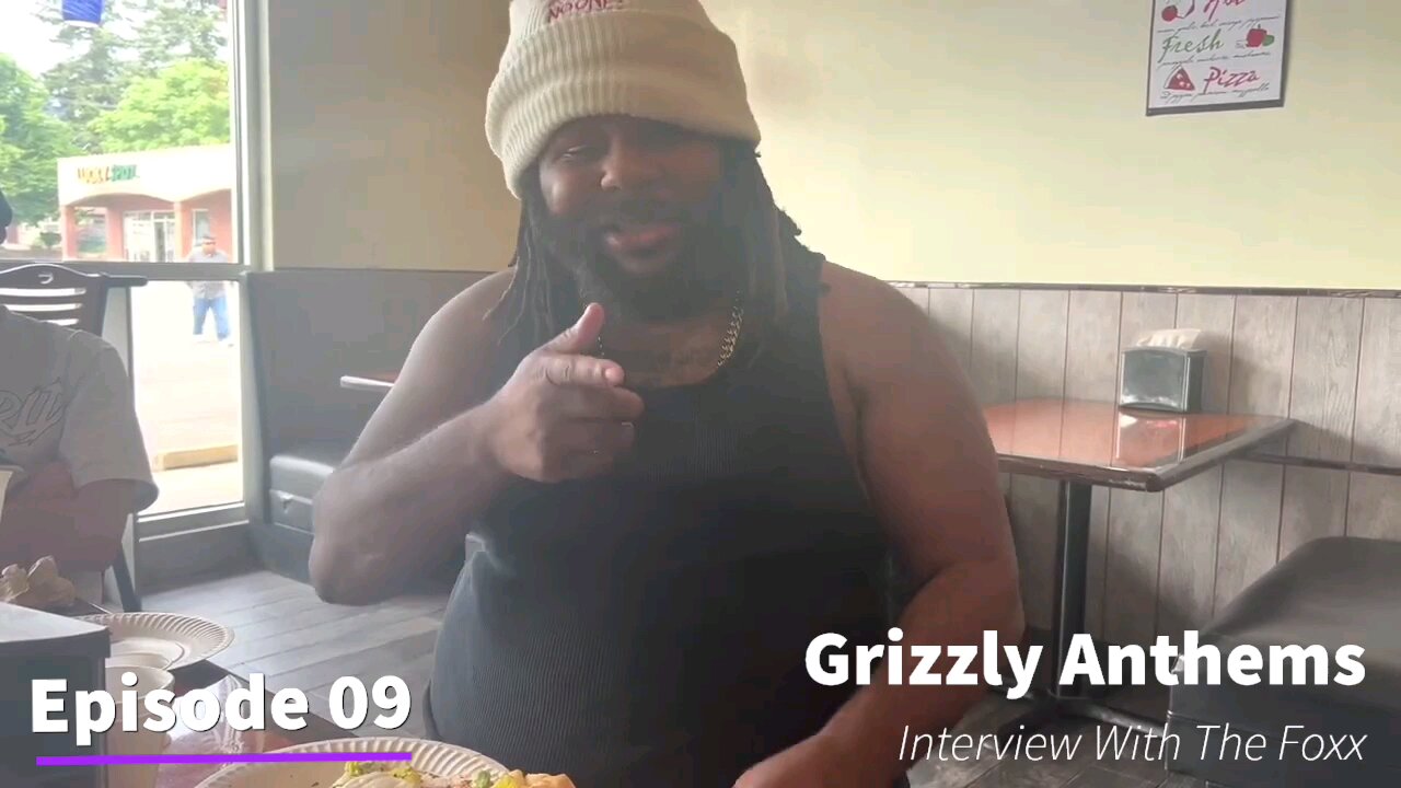 Interview With The Foxx With Special Guest "Grizzly Anthems" Season 01 Episode 09