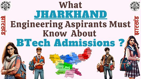 JHARKHAND BTech: Admissions & Counselling Process