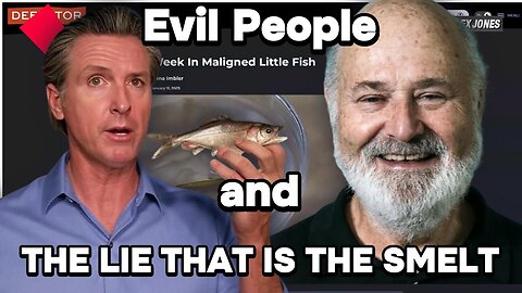 Evil People and the Lie that is the Smelt.