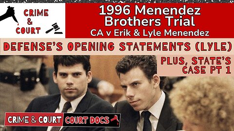 Menendez Brothers 1996 Trial | Opening Statement for Lyle & State's Case - Pt 1