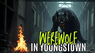 The Youngstown Werewolf: Matt Emch’s Chilling Dogman Experience