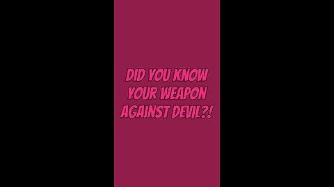 Did You Know The Weapon Against Devil?! 😱