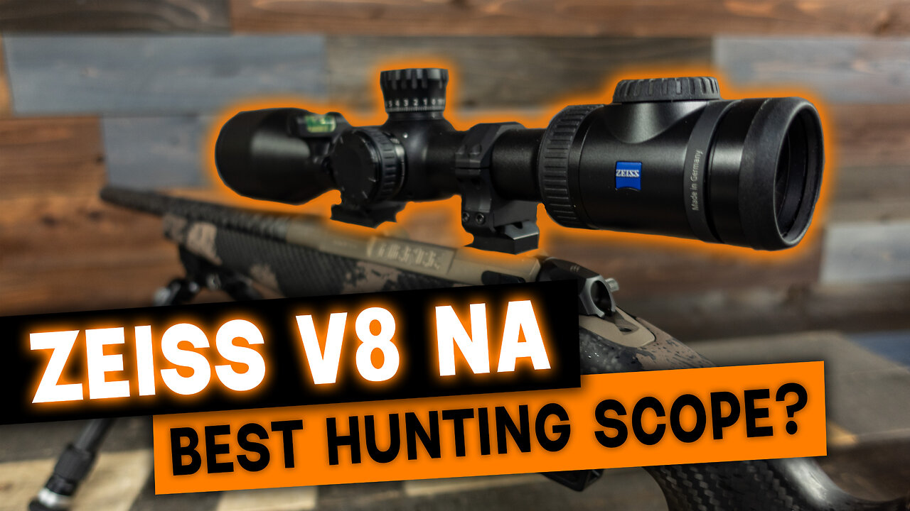 Is The Zeiss V8 NA Scope The Ultimate Long Range Hunting Scope?