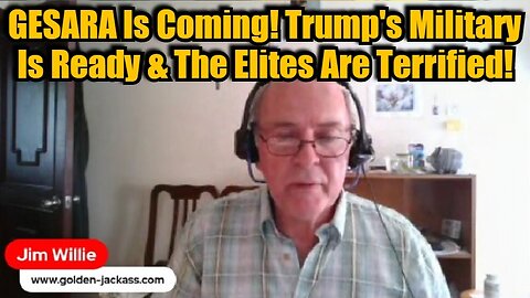 Jim Willie: GESARA Is Coming! Trump's Military Is Ready & The Elites Are Terrified!