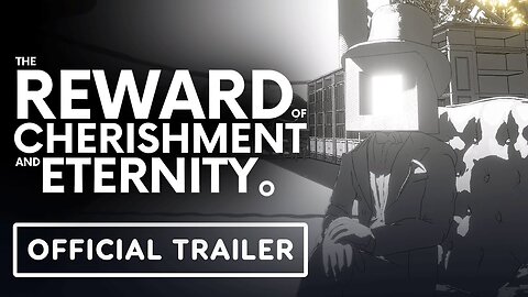 The Reward of Cherishment and Eternity - Official Launch Trailer