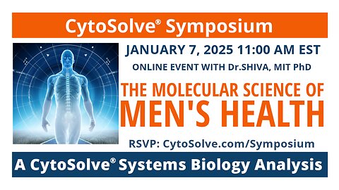 Watch The Molecular Science of Men's Health - CytoSolve® Symposium Series