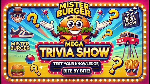 Mister Burger Mega Trivia Show! #50 - THE #1 LIVE-ACTION TRIVIA SHOW ON YOUTUBE!