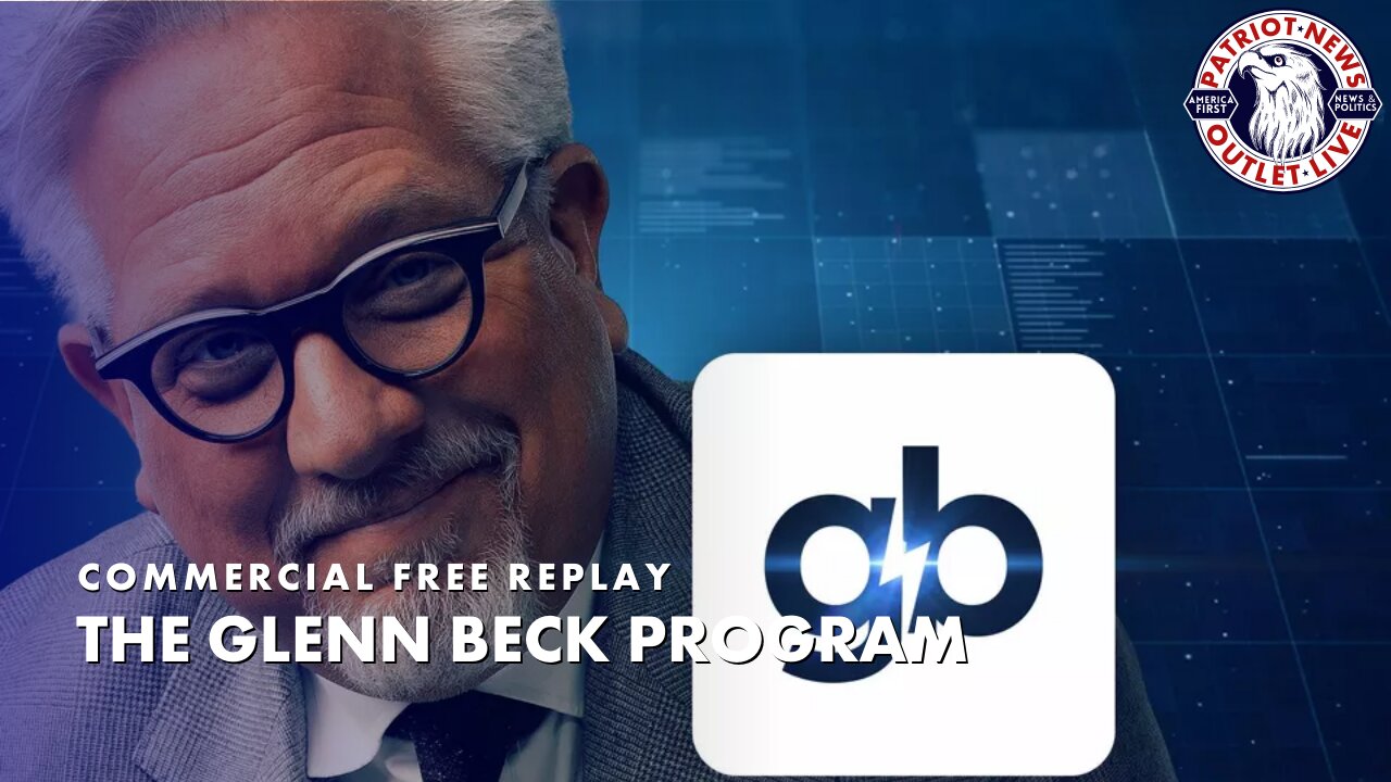 The Glenn Beck Program hr.1 | 03-13-2025