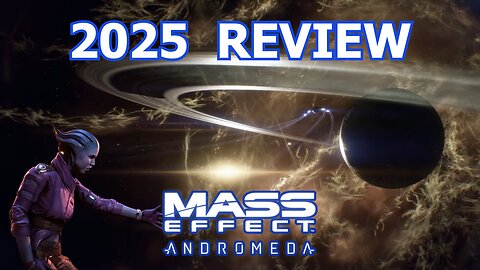 Is MASS EFFECT ANDROMEDA worth playing in 2025?