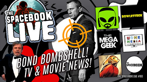 Skip to content AMAZON TAKES OUT JAMES BOND? The Spacebook LIVE #110