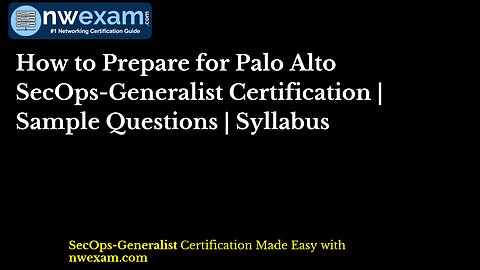 How to Prepare for Palo Alto SecOps-Generalist Certification | Sample Questions | Syllabus