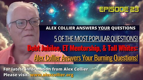 Debt Jubilee, ET Mentorship, & Tall Whites: Alex Collier Answers Your Burning Questions!