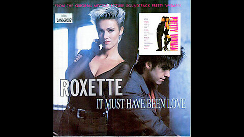 Roxette ( It Must Have Been Love ) Pretty Woman 1990