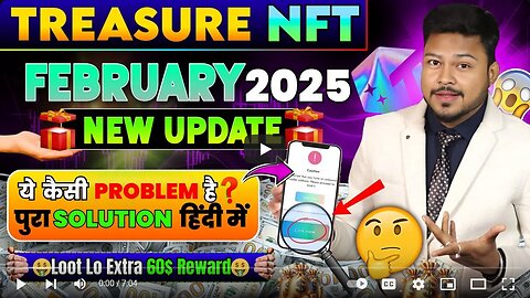 Treasure NFT 2025 New Update Unexpected Good News NFT Treasure NFT Full