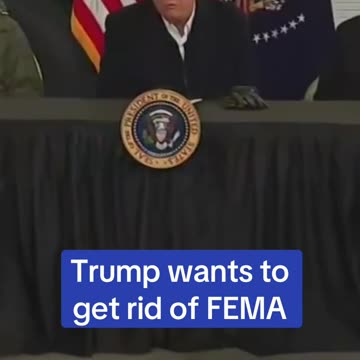 Trump wants to get rid of FEMA