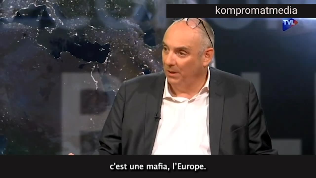 «L’Europe c’est une mafia avec que des gens corrompus»