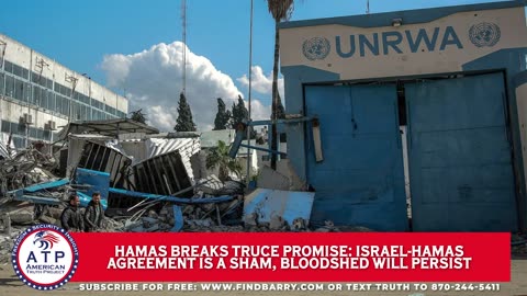 HAMAS BREAKS TRUCE PROMISE: ISRAEL-HAMAS AGREEMENT IS A SHAM, BLOODSHED WILL PERSIST