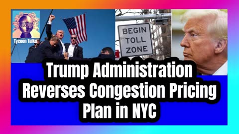 Trump administration terminates New York City's congestion pricing approval