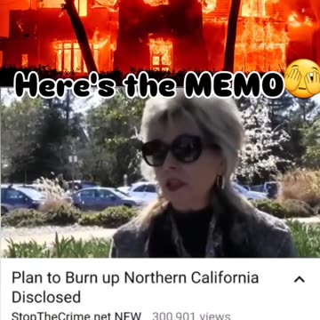 Plan to Burn up Northern California Disclosed. Build back better they said.