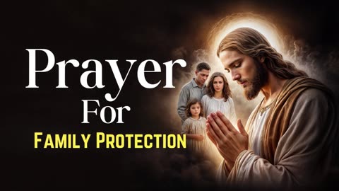 Prayer for Family Protection #2