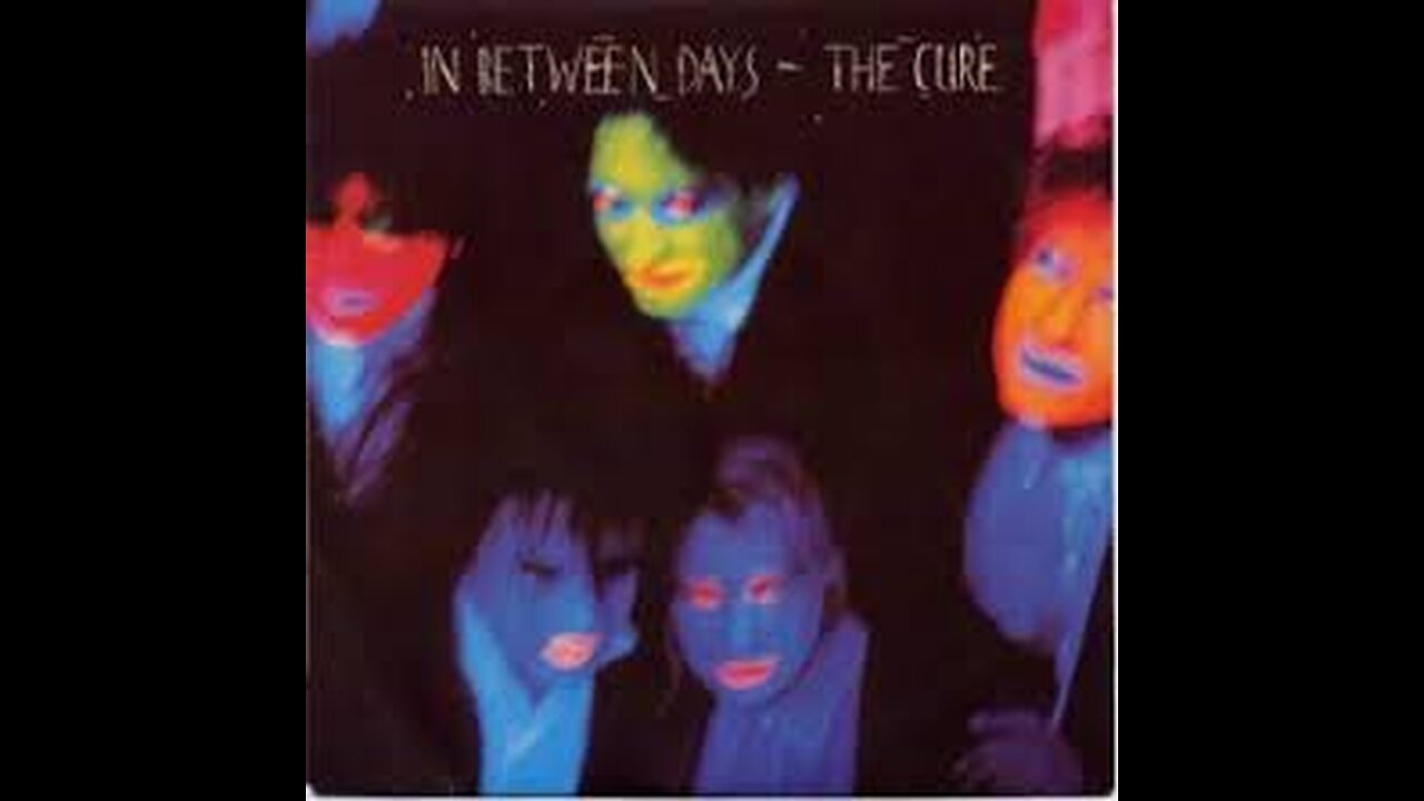 The Cure - In Between Days