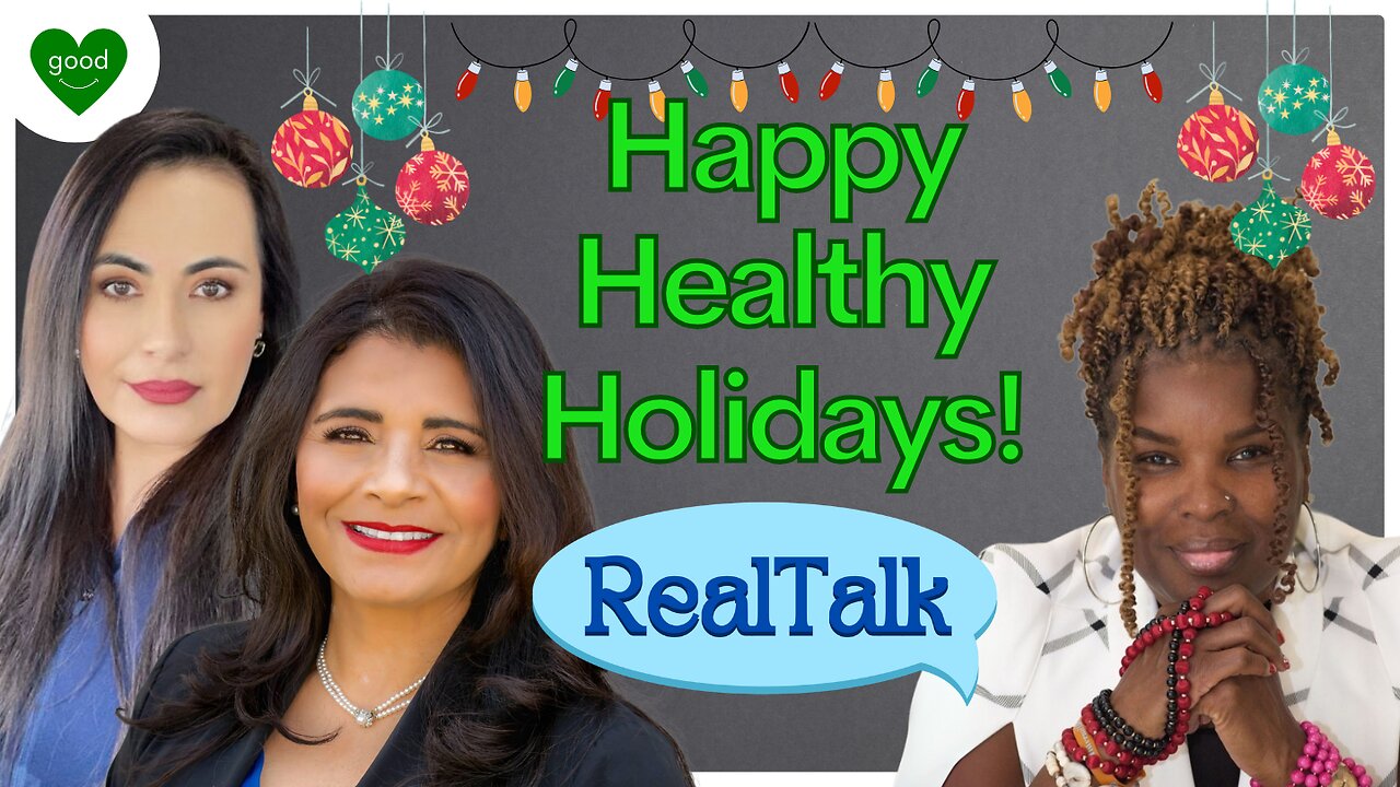 Healthy Holiday Choices | Real Talk | Ep 58 | FeelGoodShareGood