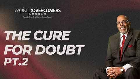 The Cure for Doubt: Part 2