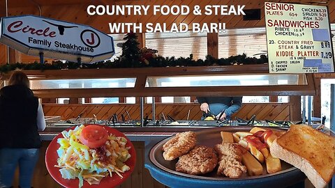 CIRCLE J FAMILY STEAKHOUSE REVIEW IN BLUE RIDGE, GA! NICE SALAD BAR!