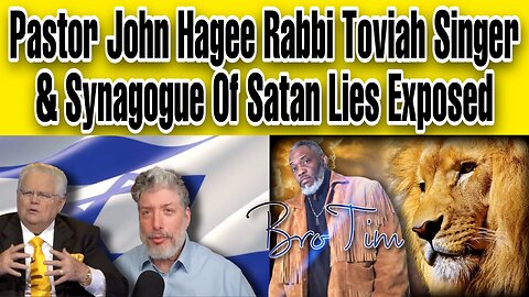 Pastor John Hagee Rabbi Toviah Singer & Synagogue Of Satan Lies Exposed