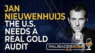 Jan Nieuwenhuijs: The U.S. Needs a Real Gold Audit