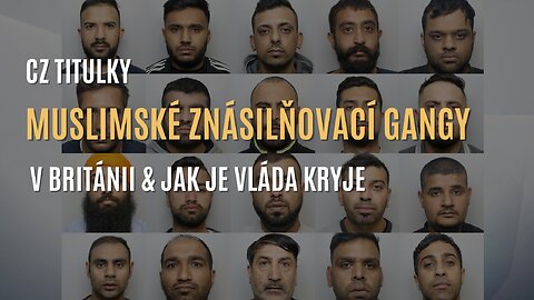 Don Keith: Muslimské znásilňovací gangy v Británii & jak je vláda kryje (CZ TITULKY)