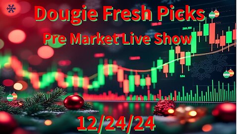 Tuesday Pre Market Christmas Eve