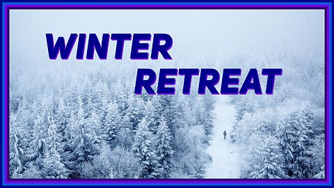 Story 27: Winter Retreat