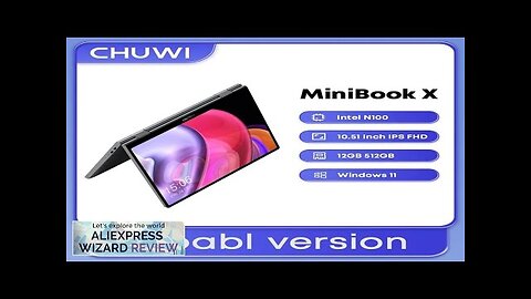 CHUWI MiniBook X 2 In 1 Laptop Tablet Intel N100 10.51" FHD Review