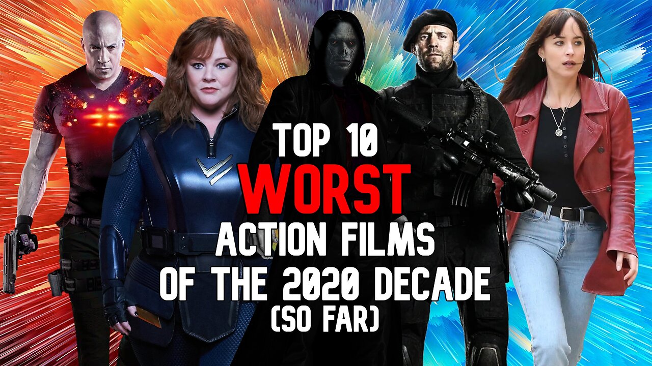 Top 10 Worst Action Films of the 2020 Decade (So Far)
