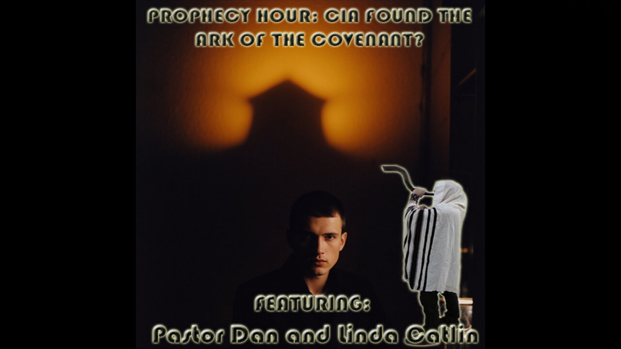 PROPHECY HOUR: CIA FOUND THE ARK OF THE COVENANT? (live)