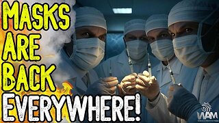 MASKS ARE BACK EVERYWHERE! - Insane Mandates Worldwide As Bird Flu Hoax Continues!