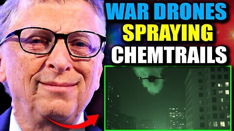 Bill Gates Insider Admits War Drones are Spraying Chemtrails Over America