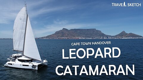 Cape Town Handover of our NEW Leopard 45 - Let the Adventure Begin!