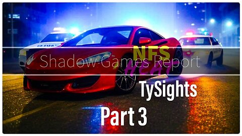 Need For Speedy Arrests / #NeedForSpeed - Part 3 @TySightsArts #SGR 2/25 Full #Replay On Rumble