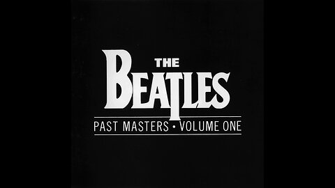The Beatles - Past Masters • Volume One (1988) [Complete CD] Europe