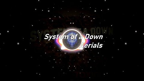 System of a Down | Aerials (Lyrics)