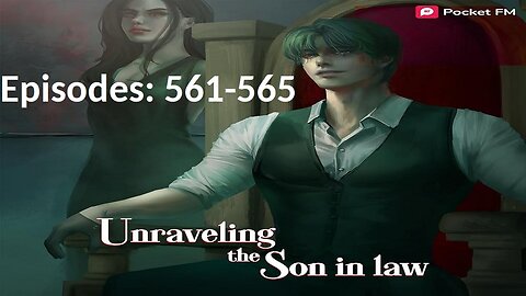 Unravelling The Son-In-Law | Episodes 561 - 565