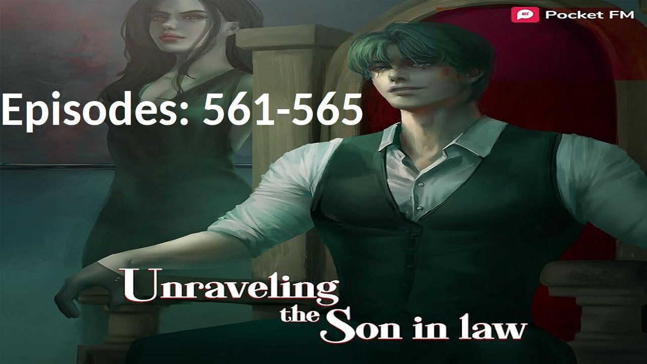 Unravelling The Son-In-Law | Episodes 561 - 565