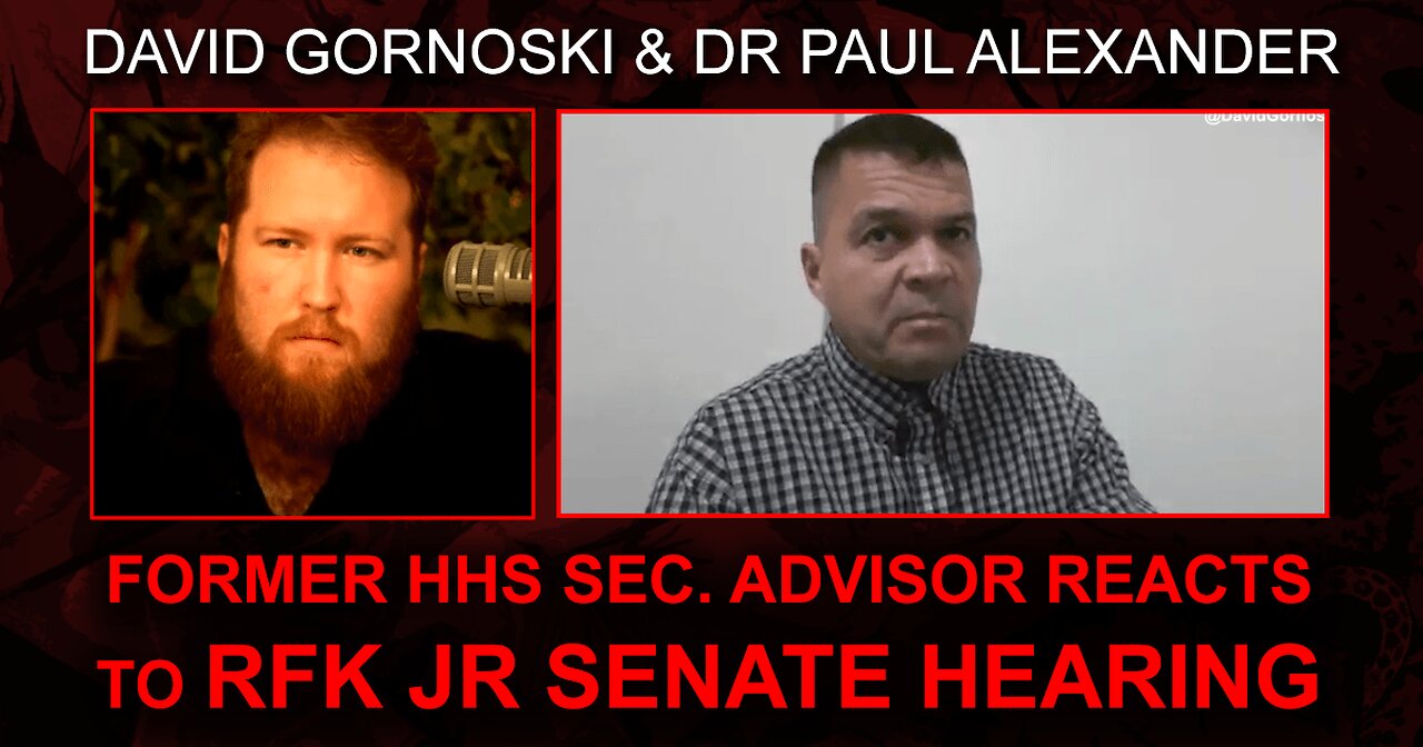 Former HHS Sec Advisor Paul Alexander Reacts to RFK Jr Senate Hearing