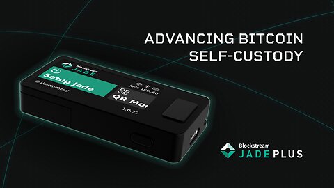 Advancing Bitcoin Self-Custody: How We Built the Jade Plus Bitcoin Hardware Wallet